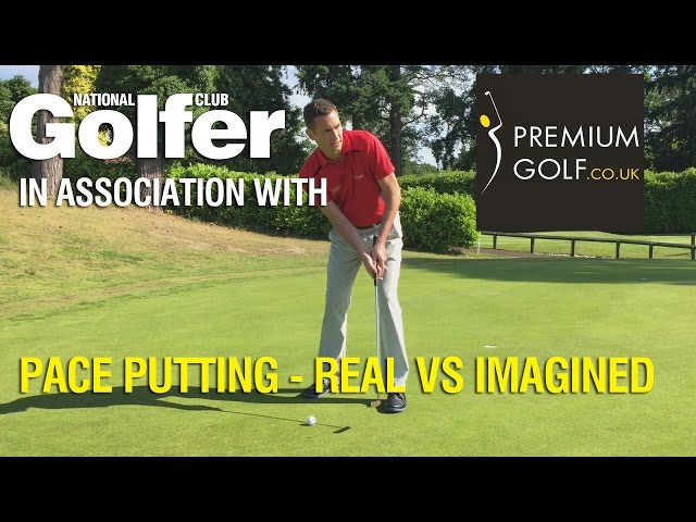 Pace and putting - real vs imagined