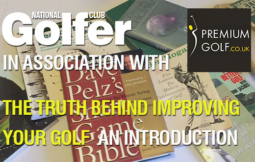 The truth behind improving your golf - An introduction
