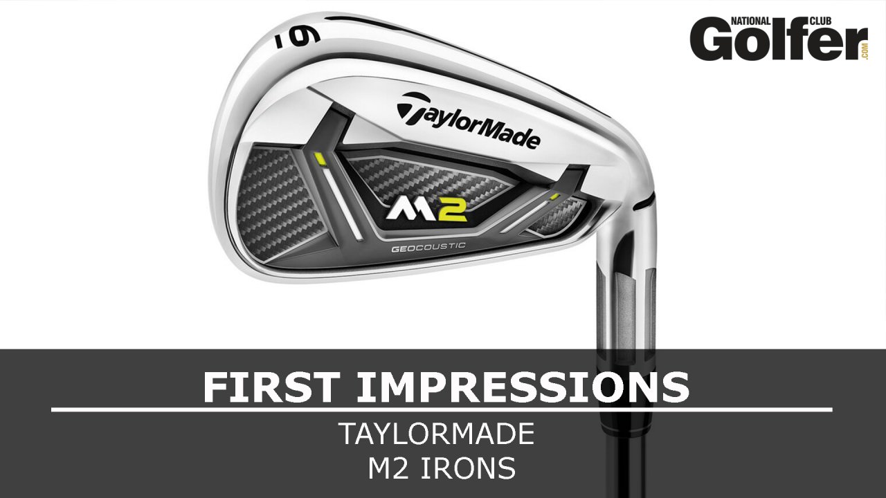 TaylorMade M2 irons 2017- First impressions