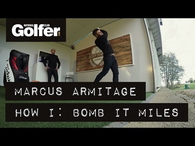 Marcus Armitage - How I: Bomb it miles - The Golf Shack Academy