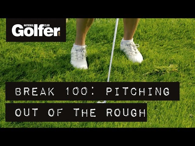 Break 100: Pitching- Getting it out of the rough