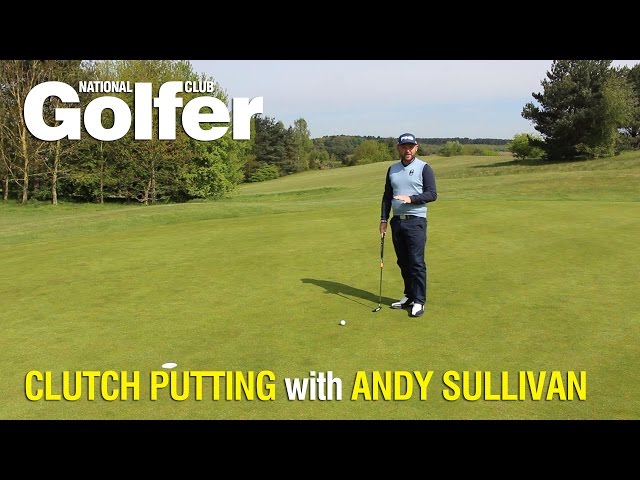 Improve your clutch putting with Andy Sullivan
