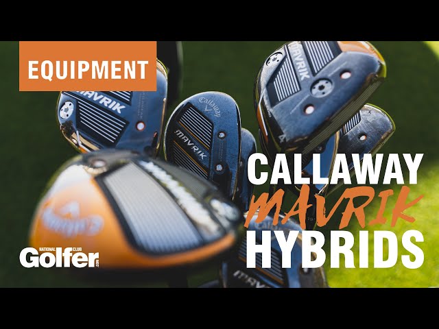 Callaway Mavrik hybrids review