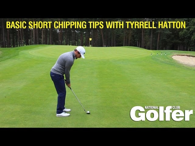 Basic short chipping tips with Tyrrell Hatton