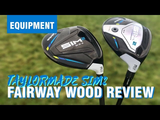 TaylorMade SIM2 fairway woods review: Tiger Woods is a fan – but are we?