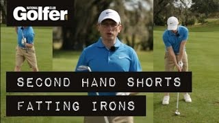 Second Hand Shorts 26: Fatting your irons