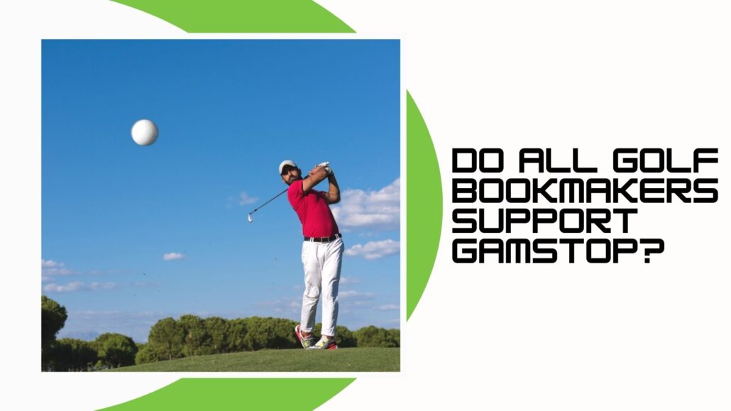Do All Golf Bookmakers Support Gamstop?
