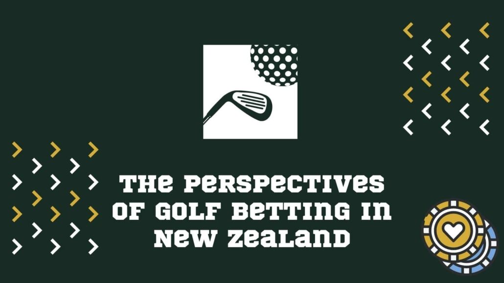 The Perspectives of Golf Betting in New Zealand